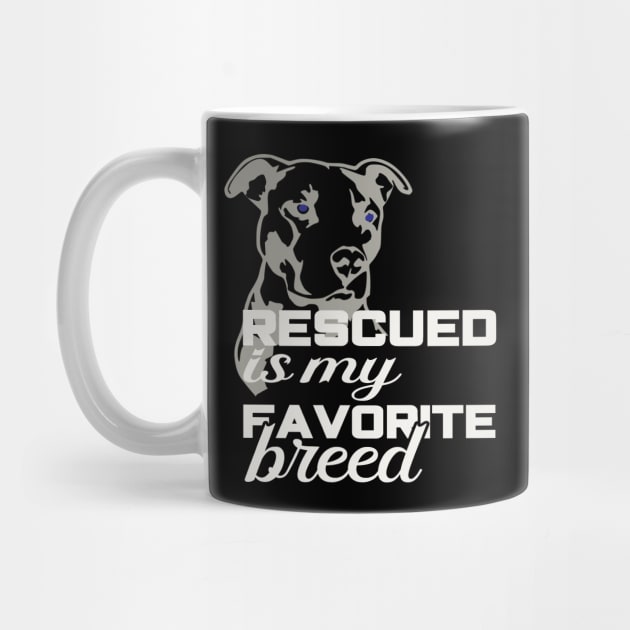 Rescued is my favorite breed by Sniffist Gang